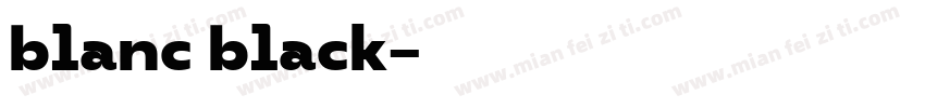 blanc black字体转换